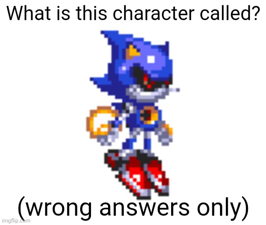 What is this character called? (wrong answers only) | made w/ Imgflip meme maker