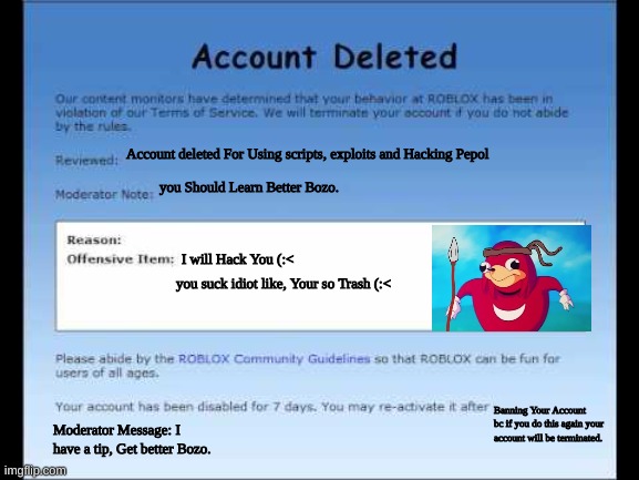 Because of Roblox's lovely moderation bots and their trigger word, I got  banned for literally chatting a Blog post about Hack Week. : r/ROBLOXBans