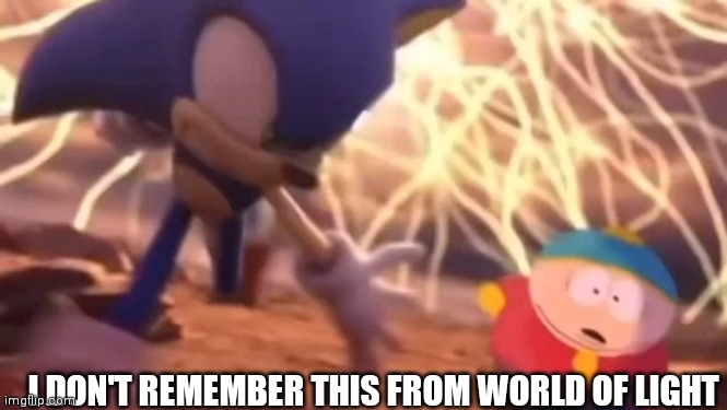 I DON'T REMEMBER THIS FROM WORLD OF LIGHT | image tagged in funny | made w/ Imgflip meme maker