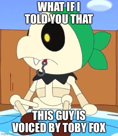 Jared from we baby bears lmao | WHAT IF I TOLD YOU THAT; THIS GUY IS VOICED BY TOBY FOX | image tagged in undertale,idk | made w/ Imgflip meme maker