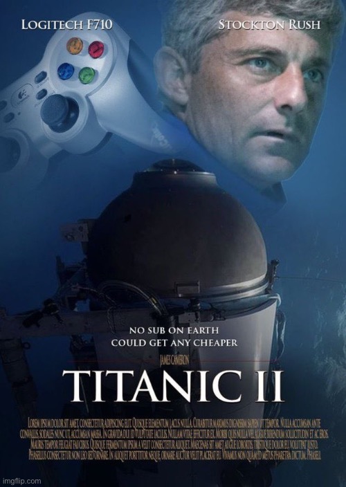 The submersible incident really made this stream blow up lol | image tagged in memes,dark humor,titanic,submarine | made w/ Imgflip meme maker