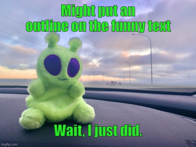 gnarp gnarp plush | Might put an outline on the funny text; Wait, I just did. | image tagged in gnarp gnarp plush | made w/ Imgflip meme maker