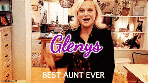 Best Aunt Glenys Ever | Glenys | image tagged in gifs,aunt glenys,glenys,aunt | made w/ Imgflip images-to-gif maker