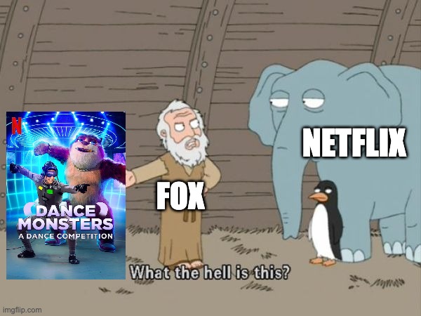 netflix is desperate for ideas | NETFLIX; FOX | image tagged in what the hell is this,reality tv | made w/ Imgflip meme maker