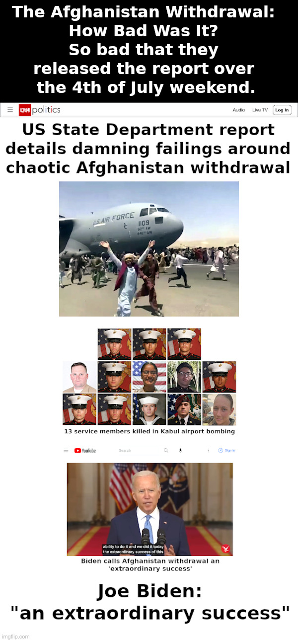 The Afghanistan Withdrawal: How Bad Was It? | image tagged in cnn,joe biden,4th of july,afghanistan,fiasco,extraordinary success | made w/ Imgflip meme maker