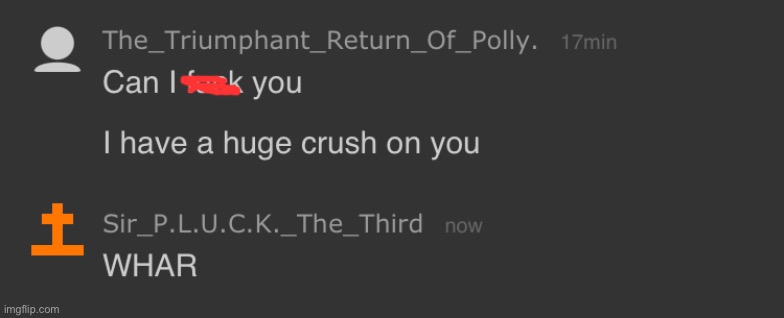 He’s probably /j | made w/ Imgflip meme maker