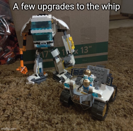 Made the left arm longer and built a new rover | A few upgrades to the whip | made w/ Imgflip meme maker