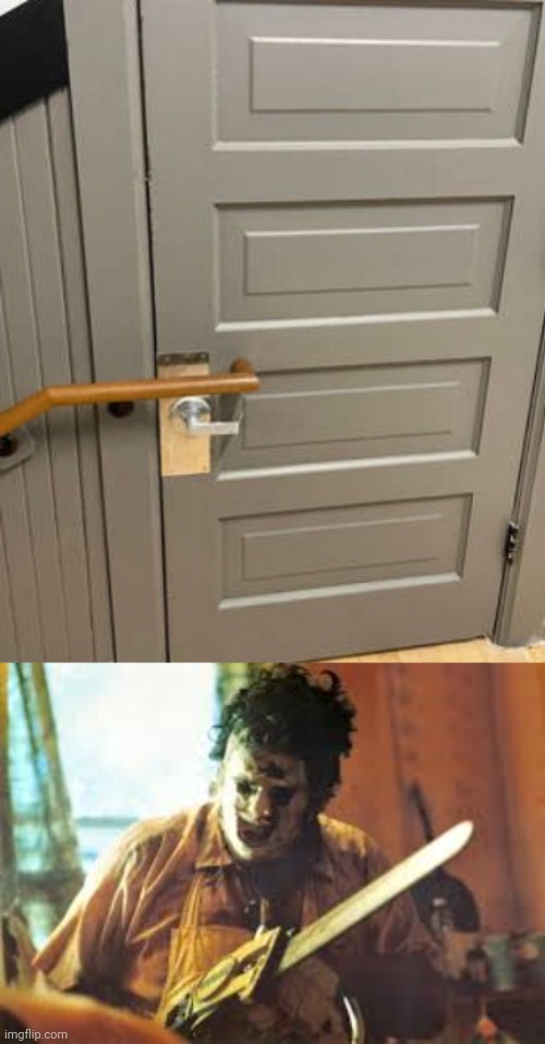 *saws handrail* | image tagged in texas chainsaw,you had one job,memes,repost,reposts,door | made w/ Imgflip meme maker