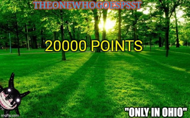 20000 POINTS | image tagged in theonewhogoespsst announcement | made w/ Imgflip meme maker