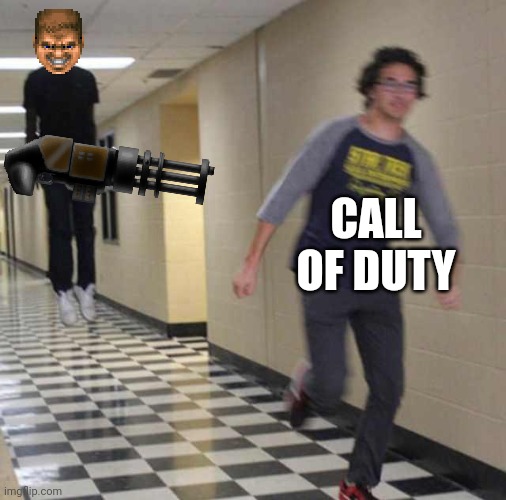 floating boy chasing running boy | CALL OF DUTY | image tagged in floating boy chasing running boy | made w/ Imgflip meme maker