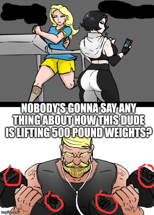 what do you think he's listening to | NOBODY'S GONNA SAY ANY THING ABOUT HOW THIS DUDE IS LIFTING 500 POUND WEIGHTS? | image tagged in what do you think he's listening to | made w/ Imgflip meme maker