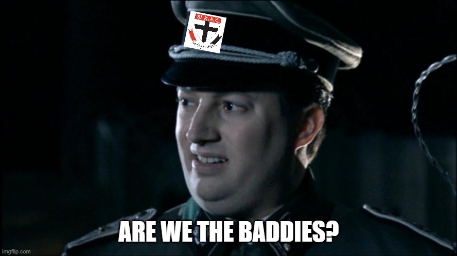 Are we the baddies? | ARE WE THE BADDIES? | image tagged in are we the baddies | made w/ Imgflip meme maker