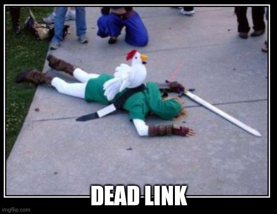 DEAD LINK | image tagged in but why tho | made w/ Imgflip meme maker