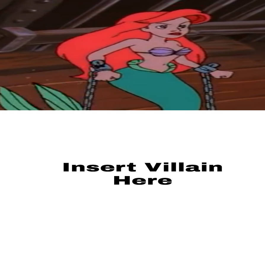 who kidnaps ariel Blank Meme Template