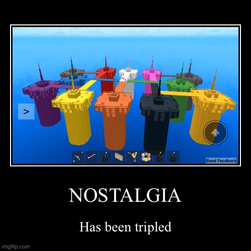 3x towers :) | NOSTALGIA | Has been tripled | image tagged in funny,demotivationals,roblox,nostalgia | made w/ Imgflip demotivational maker