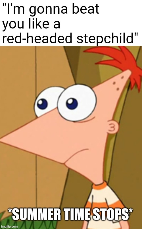 Oh no (if you're you're offended, I can take it down) | image tagged in phineas and ferb | made w/ Imgflip meme maker