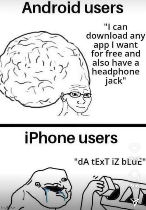 me, an iPhone user… | image tagged in funny,memes,funny memes | made w/ Imgflip meme maker