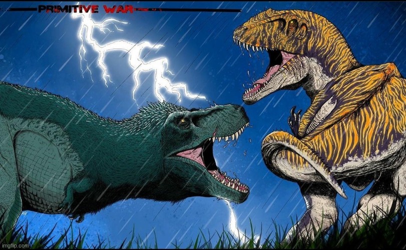 Primitive War: Father T Rex vs Goliath the Carcharodontosaurus (Art by Mario Garcia) | made w/ Imgflip meme maker