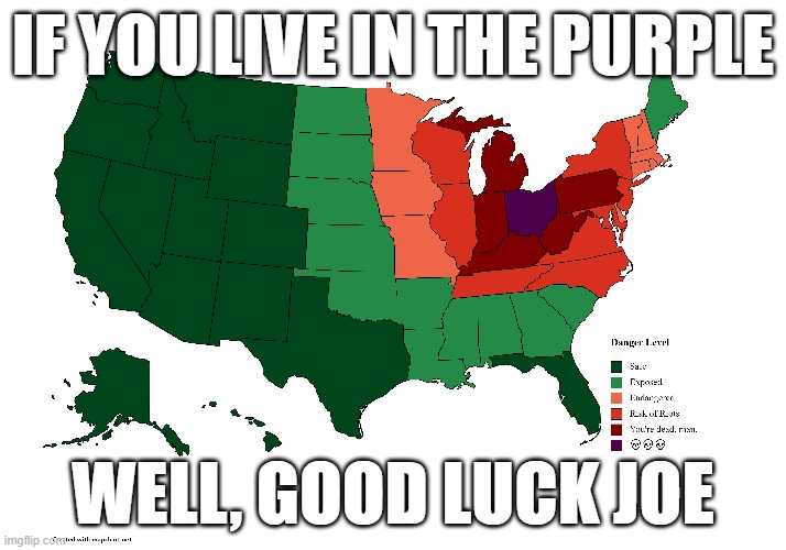 IF YOU LIVE IN THE PURPLE; WELL, GOOD LUCK JOE | image tagged in ohio | made w/ Imgflip meme maker