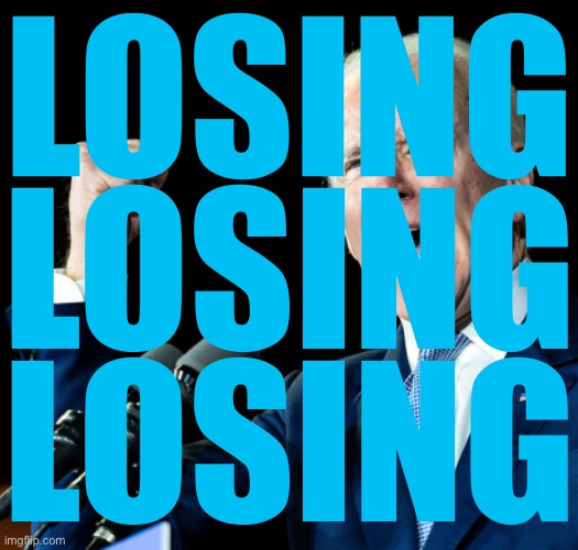 The Democrat Party is losing, losing, and losing! | LOSING; LOSING; LOSING | image tagged in joe biden,biden,democrat party,losers,scotus,students | made w/ Imgflip meme maker