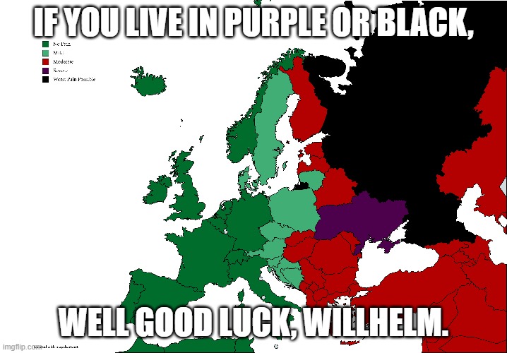 use mapchart! | IF YOU LIVE IN PURPLE OR BLACK, WELL GOOD LUCK, WILLHELM. | image tagged in map,russo-ukrainian war | made w/ Imgflip meme maker