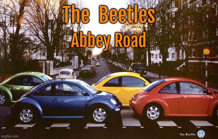 Beetles on Abbey Road | The  Beetles; Abbey Road | image tagged in the beetles,abbey road,crossing,cars | made w/ Imgflip meme maker