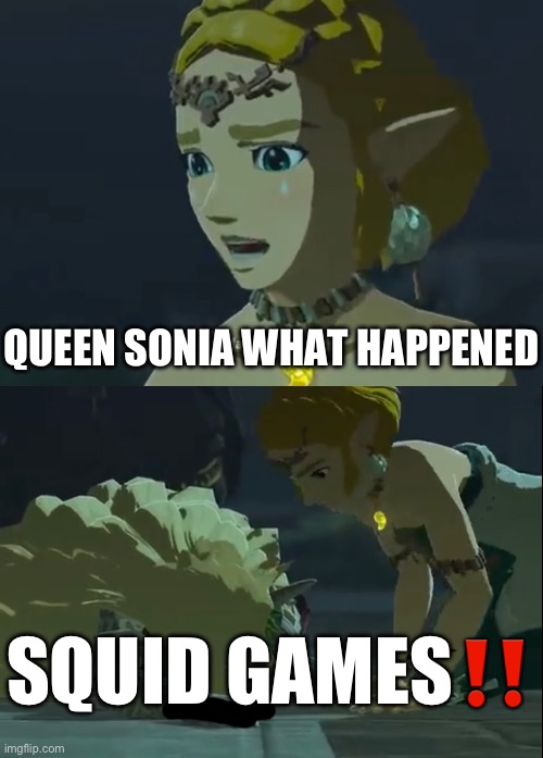 QUEEN SONIA WHAT HAPPENED; SQUID GAMES‼️ | made w/ Imgflip meme maker