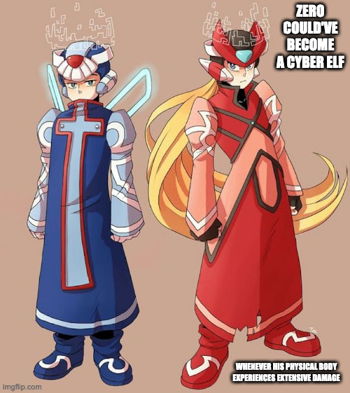 Cyber Elf Zero | ZERO COULD'VE BECOME A CYBER ELF; WHENEVER HIS PHYSICAL BODY EXPERIENCES EXTENSIVE DAMAGE | image tagged in megaman,megaman zero,zero,x,memes | made w/ Imgflip meme maker
