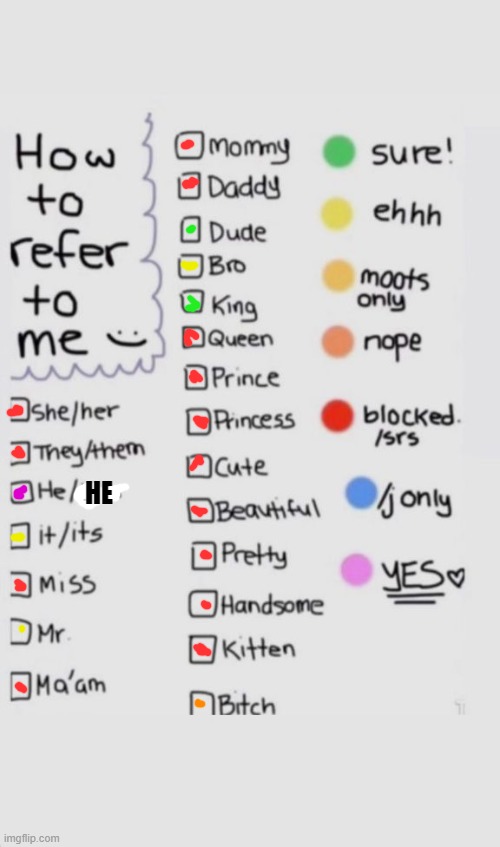 How To Refer To Me :) | HE | image tagged in how to refer to me | made w/ Imgflip meme maker
