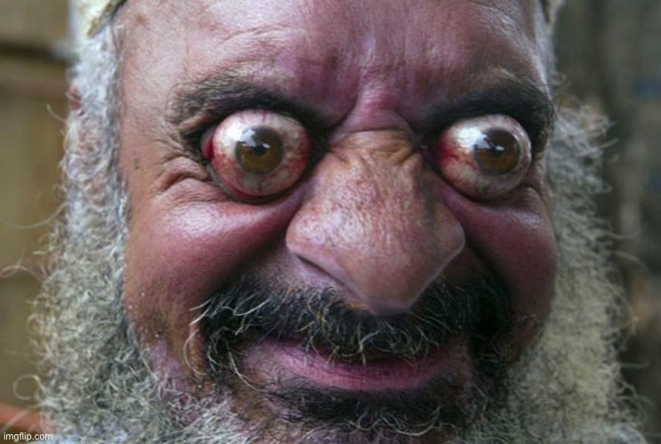 Bug eyes | image tagged in bug eyes | made w/ Imgflip meme maker