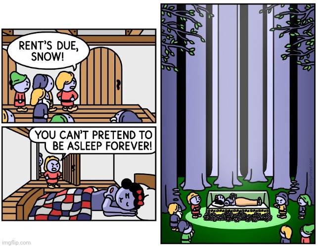 Asleep to death | image tagged in asleep,death,snow white,comics,rent,comics/cartoons | made w/ Imgflip meme maker