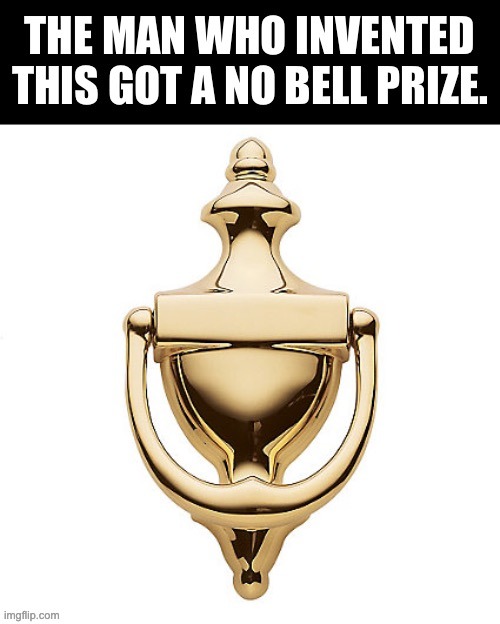 No bell | image tagged in bad pun | made w/ Imgflip meme maker