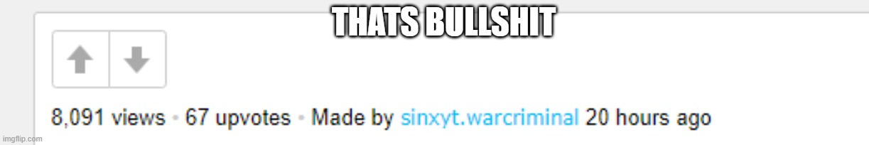 THATS BULLSHIT | made w/ Imgflip meme maker