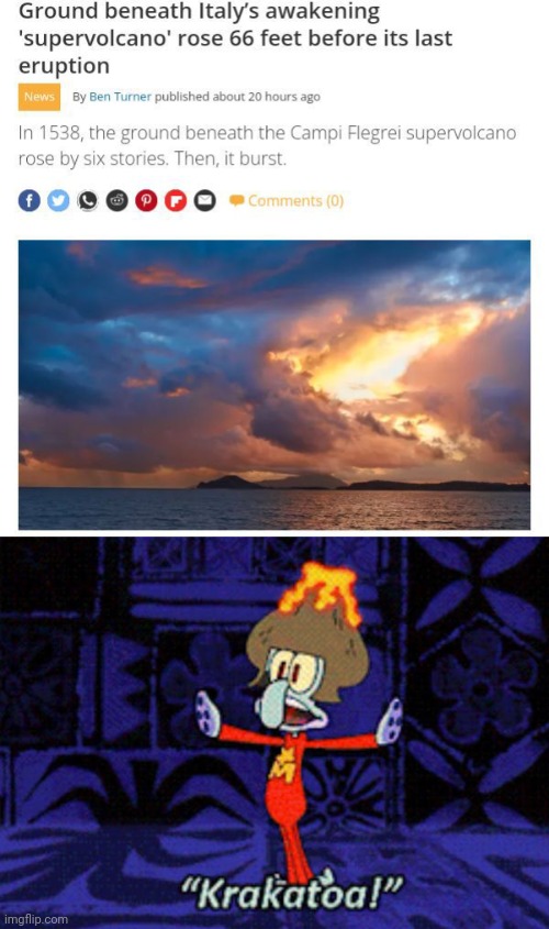 SUPERVOLCANO | image tagged in squidward krakatoa,volcano,volcanoes,science,memes,volcano explosion | made w/ Imgflip meme maker