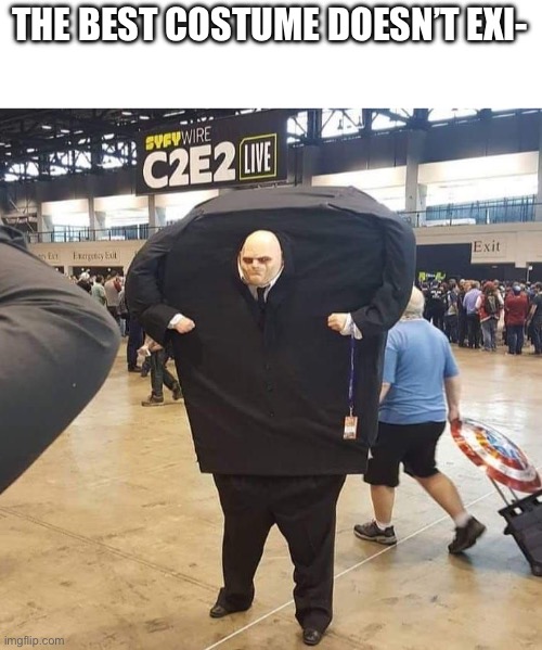 Y’all, the arms are fake but the hands are real | THE BEST COSTUME DOESN’T EXI- | image tagged in kingpin,spiderverse,costume | made w/ Imgflip meme maker