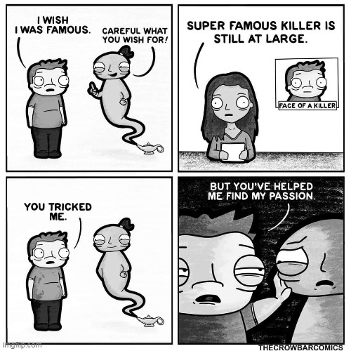 Finding my passion | image tagged in passion,repost,comics/cartoons,serial killer,wish | made w/ Imgflip meme maker