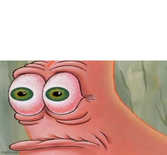 Patrick Staring Meme | image tagged in patrick staring meme | made w/ Imgflip meme maker