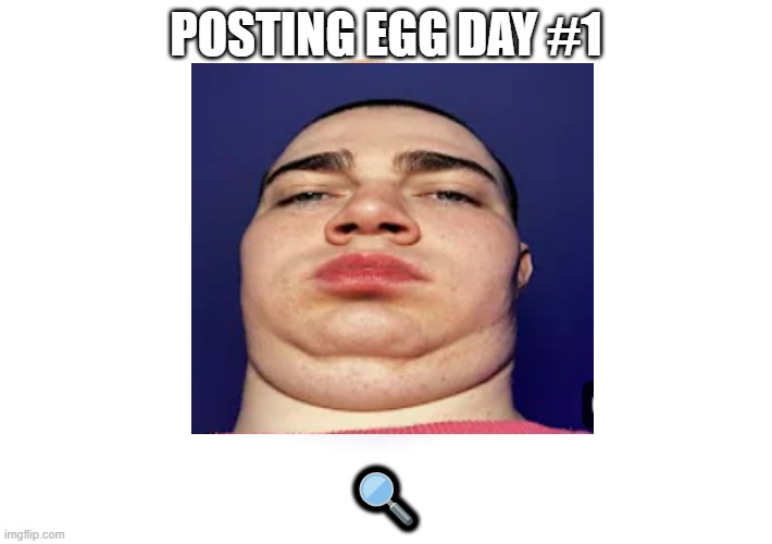 WMWMWMWMWMWMWMWMWMWMWMWMWMWMWMWMWMWMWMWMWMW? | POSTING EGG DAY #1; 🔍 | image tagged in steak,egg,funny,1,fat,bald | made w/ Imgflip meme maker