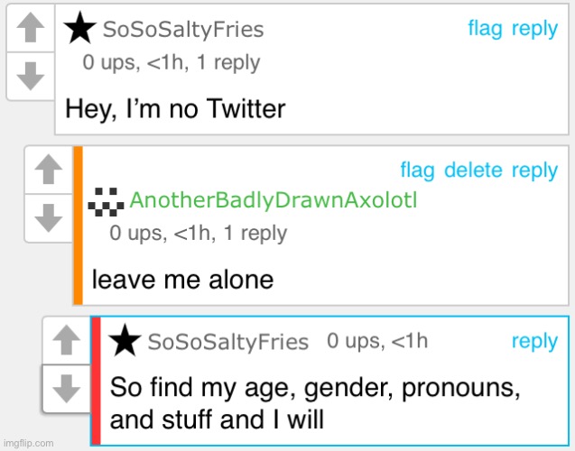 blue just leave me alone and don’t take this to other streams I already deleted your comment | made w/ Imgflip meme maker