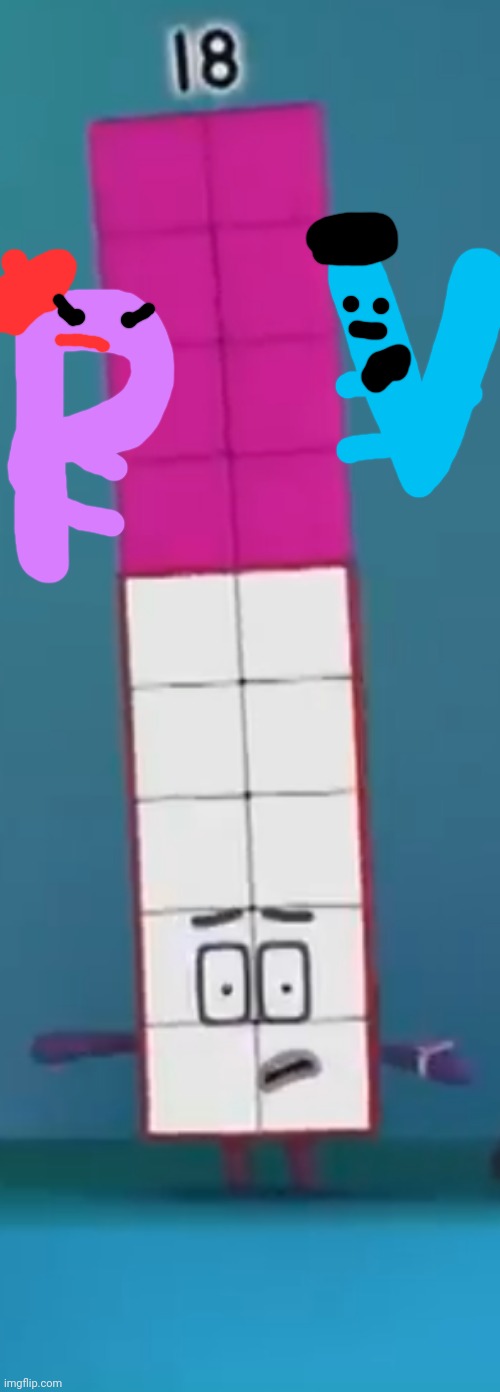 Numberblock 18 says uh-uh | image tagged in numberblock 18 says uh-uh,p,v,charlie and the alphabet,18,numberblocks | made w/ Imgflip meme maker