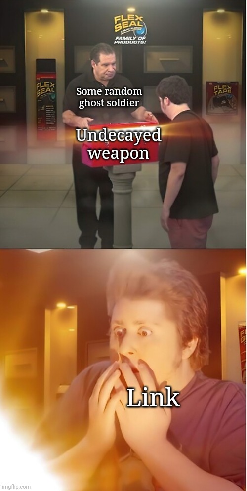 Phil Swift opening box for Johntron | Some random ghost soldier; Undecayed weapon; Link | image tagged in phil swift opening box for johntron | made w/ Imgflip meme maker
