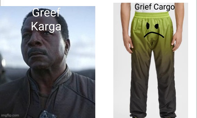 Greef Karga or Grief Cargo? | image tagged in white background | made w/ Imgflip meme maker