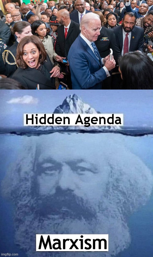 Iceberg Dead Ahead | Hidden Agenda; Marxism | image tagged in politics,joe biden,kamala harris,congress,agenda,iceberg | made w/ Imgflip meme maker