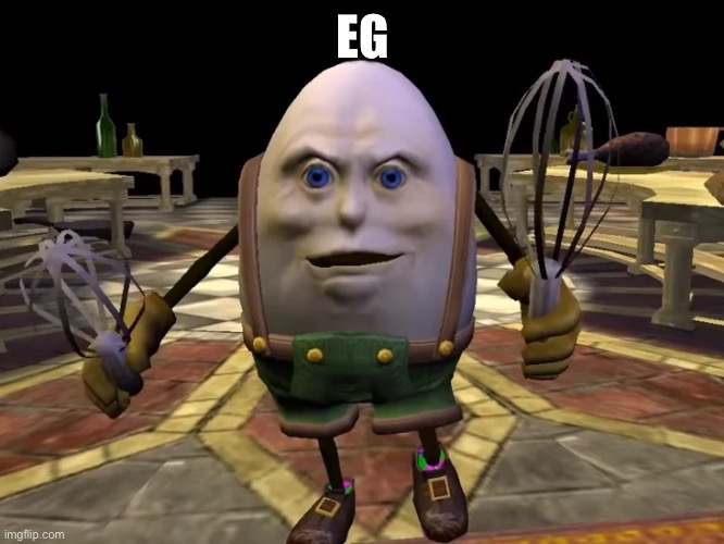 Eg | EG | image tagged in egg | made w/ Imgflip meme maker