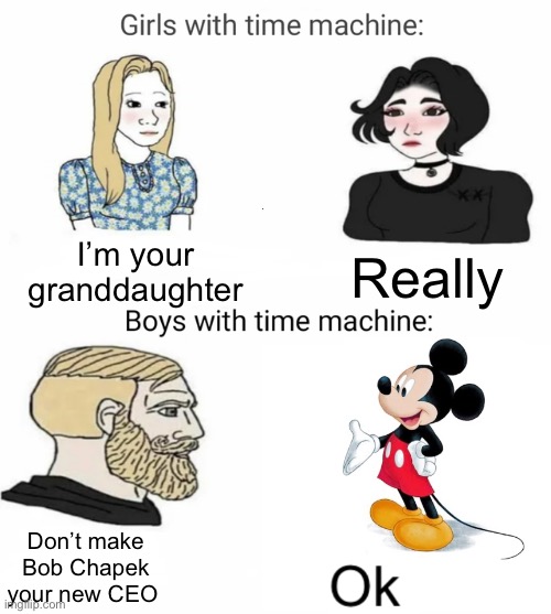 And no Disney live action remakes are made | I’m your granddaughter; Really; Don’t make Bob Chapek your new CEO | image tagged in time machine,disney | made w/ Imgflip meme maker