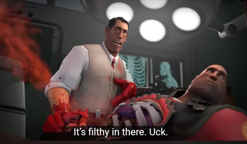 tf2 medic its filthy in there Blank Meme Template