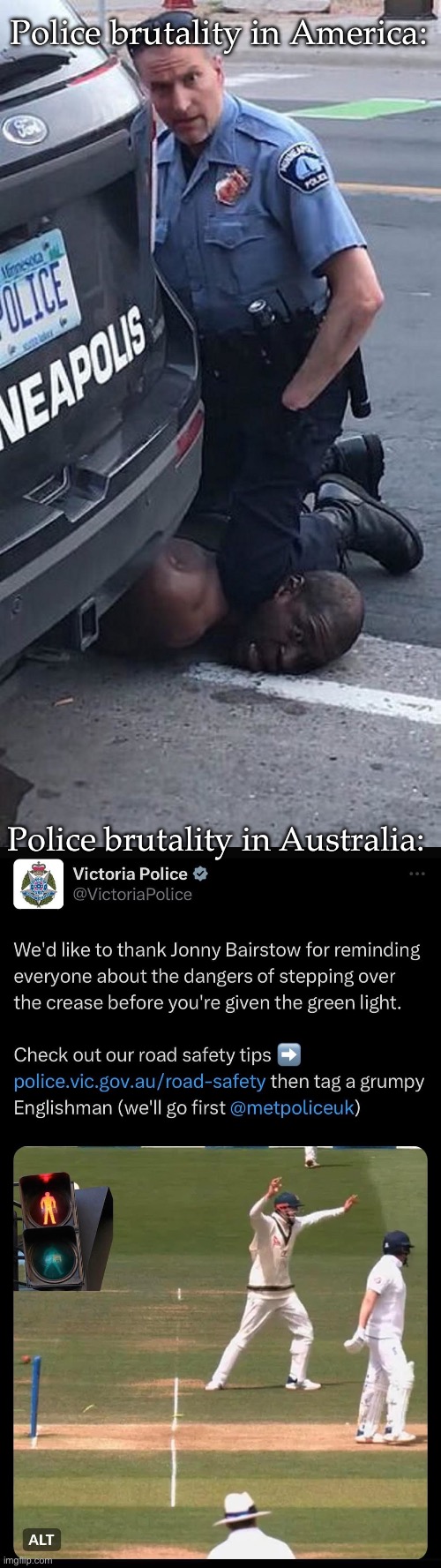 Police brutality: straight savage in Australia | Police brutality in America:; Police brutality in Australia: | image tagged in george floyd - derek chauvin,australia,police brutality,america,savage | made w/ Imgflip meme maker