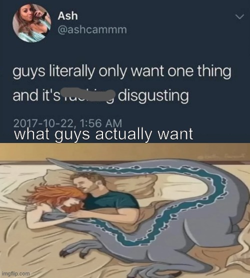 This is what we want!!!! | what guys actually want | image tagged in guys literally only want one thing,jurassic park,jurassic world | made w/ Imgflip meme maker