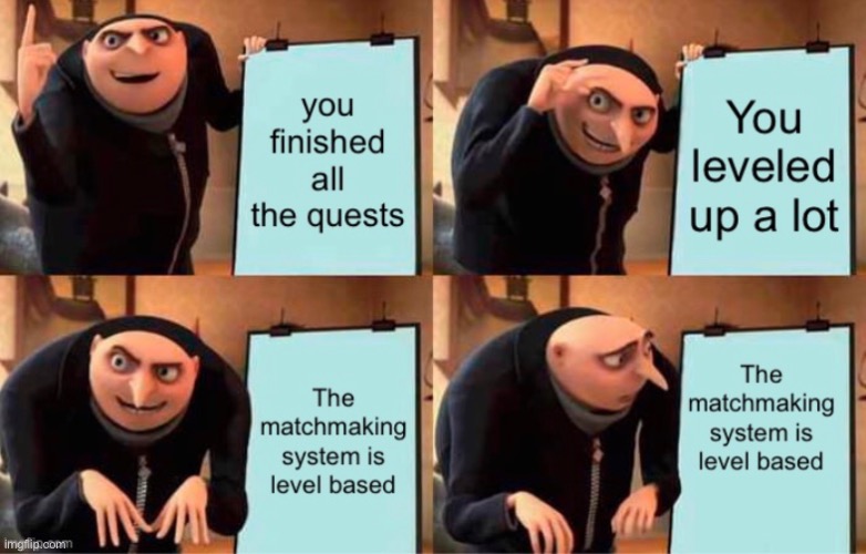 Level based matchmaking | image tagged in gaming | made w/ Imgflip meme maker