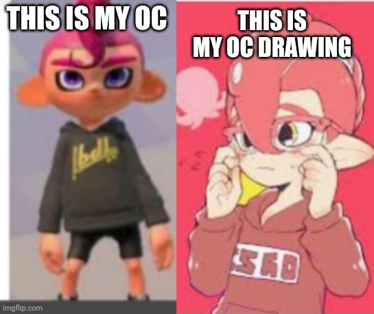 How do u like my oc? | THIS IS MY OC DRAWING; THIS IS MY OC | image tagged in fanart | made w/ Imgflip meme maker
